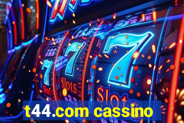 t44.com cassino